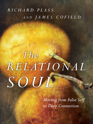cover image of The Relational Soul: Moving from False Self to Deep Connection